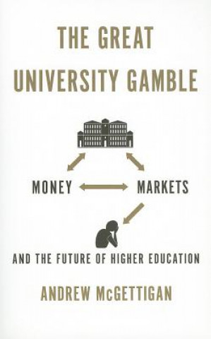 Könyv Great University Gamble Andrew McGettigan