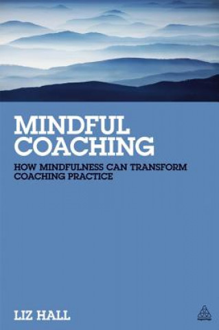 Книга Mindful Coaching Liz Hall