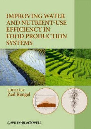 Carte Improving Water and Nutrient-Use Efficiency in Food Production Systems Zed Rengel