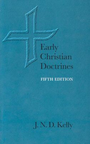 Книга Early Christian Doctrines J N D Kelly