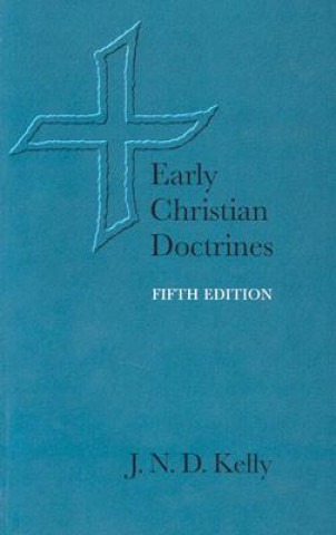 Książka Early Christian Doctrines J N D Kelly