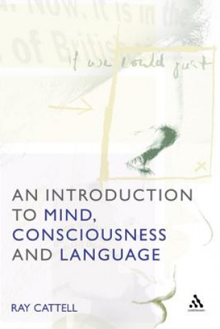 Könyv Introduction to Mind, Consciousness and Language Ray Cattell
