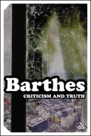 Könyv Criticism and Truth Roland Barthes
