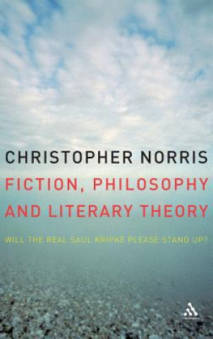 Kniha Fiction, Philosophy and Literary Theory Christopher Norris