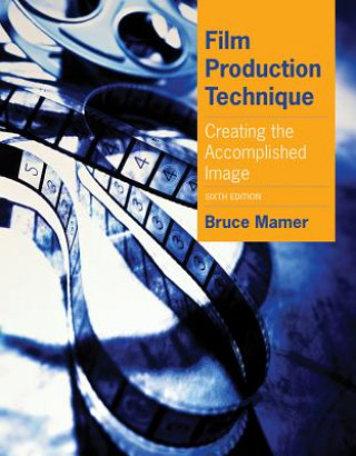 Kniha Film Production Technique Bruce Mamer