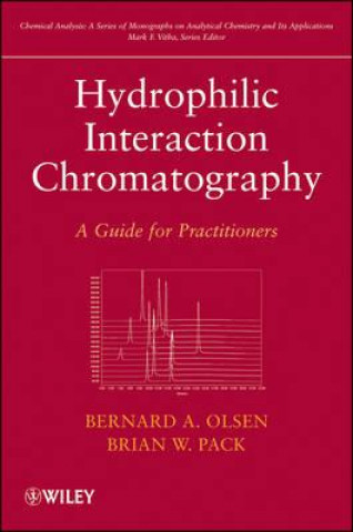 Livre Hydrophilic Interaction Chromatography - A Guide for Practitioners Bernard A Olsen