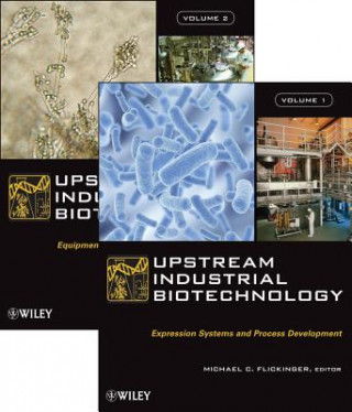 Knjiga Upstream Industrial Biotechnology, 2V set Michael C Flickinger