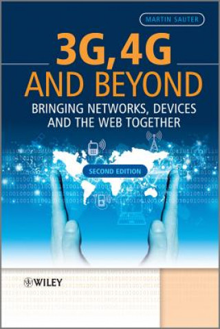 Kniha 3G, 4G and Beyond - Bringing Networks, Devices And  The Web Together 2e Martin Sauter