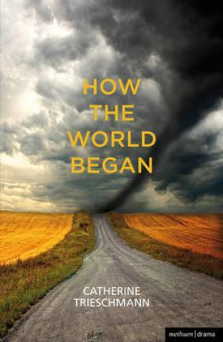 Kniha How the World Began Catherine Trieschmann