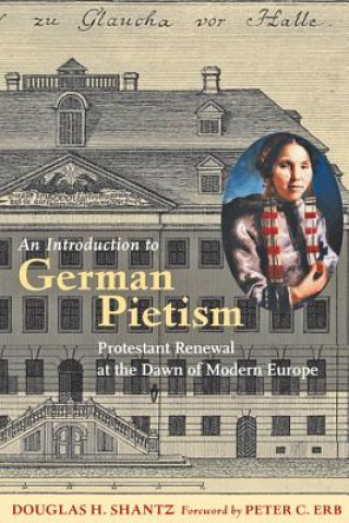 Книга Introduction to German Pietism Douglas H Shantz