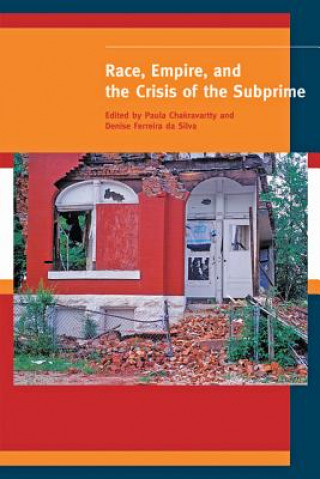 Kniha Race, Empire, and the Crisis of the Subprime Denise Ferreira Da Silva