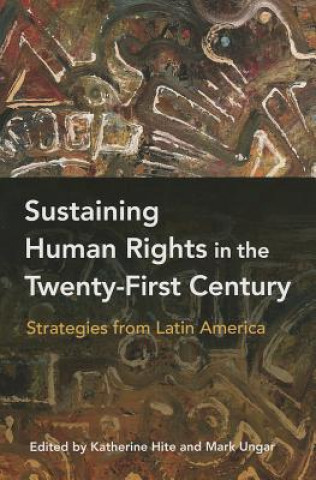 Kniha Sustaining Human Rights in the Twenty-First Century Katherine Hite