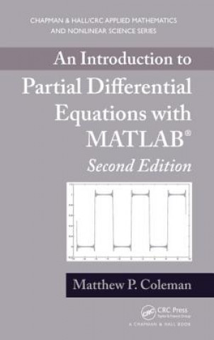 Carte Introduction to Partial Differential Equations with MATLAB Matthew P Coleman