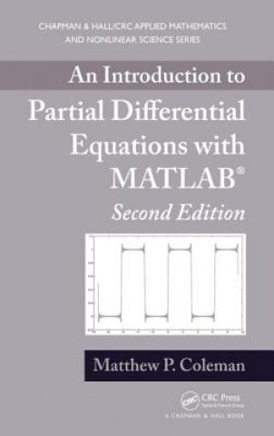 Kniha Introduction to Partial Differential Equations with MATLAB Matthew P Coleman