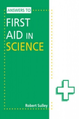 Kniha Answers to First Aid in Science Robert Sulley