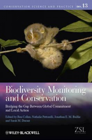 Kniha Biodiversity Monitoring and Conservation - Bridging the Gap Between Global Commitment and Local Action Ben Collen