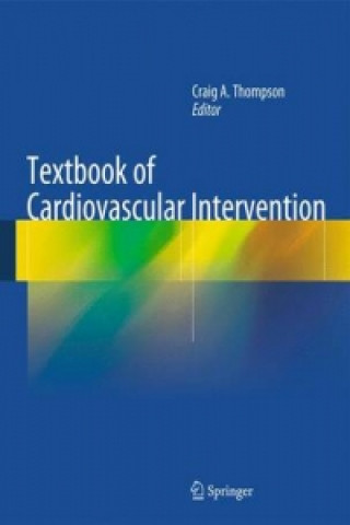 Kniha Textbook of Cardiovascular Intervention Craig Thompson
