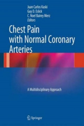 Kniha Chest Pain with Normal Coronary Arteries Juan Carlos Kaski