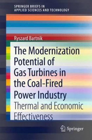 Könyv Modernization Potential of Gas Turbines in the Coal-Fired Power Industry Ryszard Bartnik