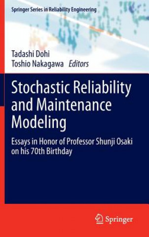 Kniha Stochastic Reliability and Maintenance Modeling Tadashi Dohi