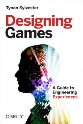 Kniha Designing Games Tynan Sylvester