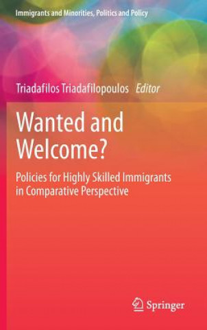 Книга Wanted and Welcome? Triadafilos Triadafilopoulos