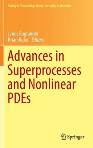 Könyv Advances in Superprocesses and Nonlinear PDEs Janos Englander