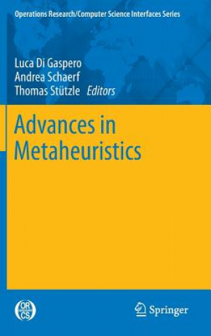 Kniha Advances in Metaheuristics Luca Di Gaspero