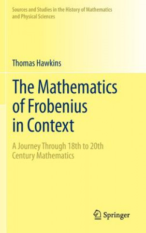 Kniha Mathematics of Frobenius in Context Thomas Hawkins