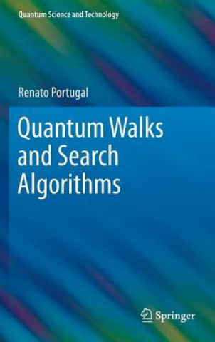 Könyv Quantum Walks and Search Algorithms Renato Portugal