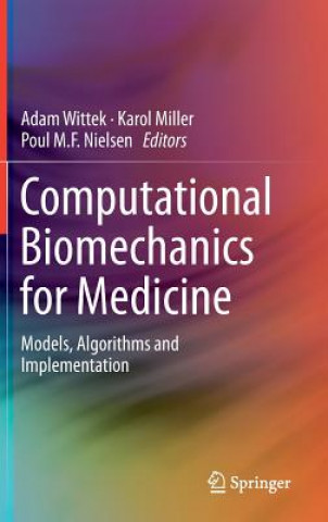 Knjiga Computational Biomechanics for Medicine Adam Wittek