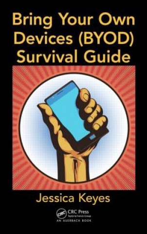 Carte Bring Your Own Devices (BYOD) Survival Guide Jessica Keyes