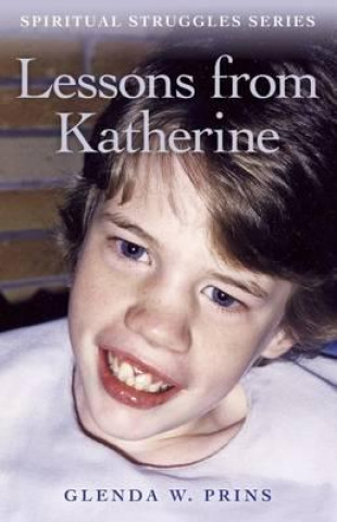Könyv Lessons from Katherine - Spiritual Struggles series Glenda Prins