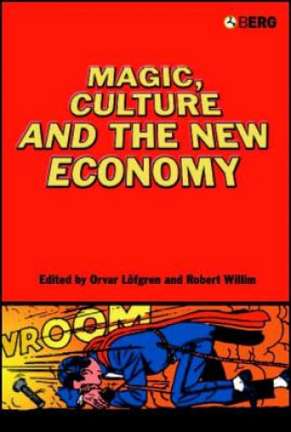 Kniha Magic, Culture and the New Economy Orvar Lofgren