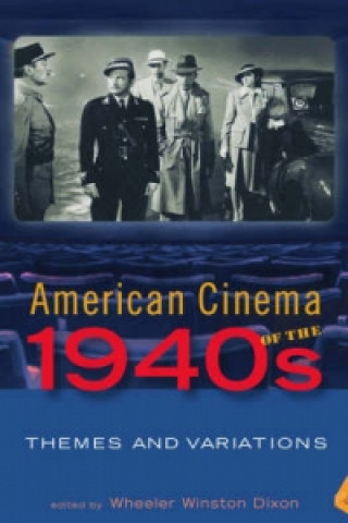 Book American Cinema of the 1940s Wheeler Winston Dixon