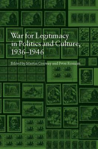 Buch War for Legitimacy in Politics and Culture 1936-1946 Martin Conway