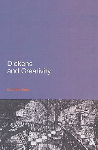 Kniha Dickens and Creativity Barbara Hardy