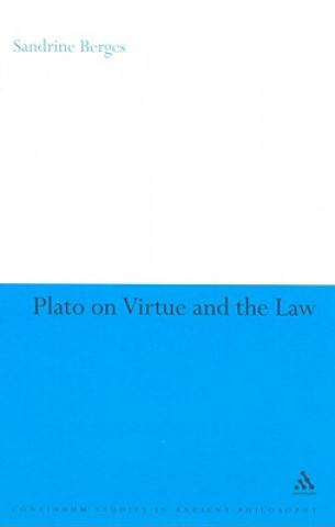 Kniha Plato on Virtue and the Law Sandrine Berges