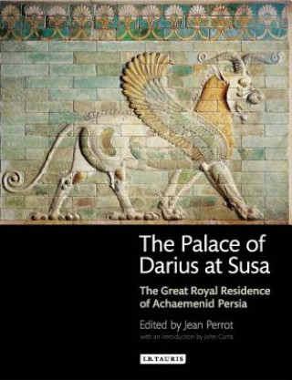 Carte Palace of Darius at Susa Jean Perrot