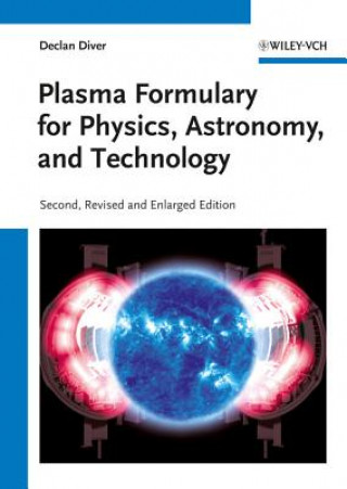 Carte Plasma Formulary for Physics, Astronomy and Technology 2e Declan Diver