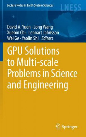 Kniha GPU Solutions to Multi-scale Problems in Science and Engineering David S Yuen