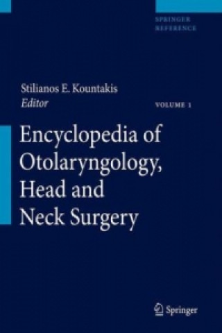 Knjiga Encyclopedia of Otolaryngology, Head and Neck Surgery Stilianos E Kountakis