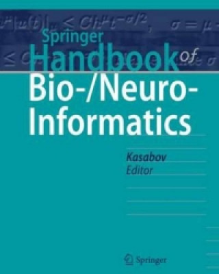 Könyv Springer Handbook of Bio-/Neuro-Informatics Nikola Kasabov