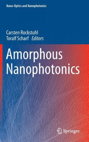 Książka Amorphous Nanophotonics Carsten Rockstuhl