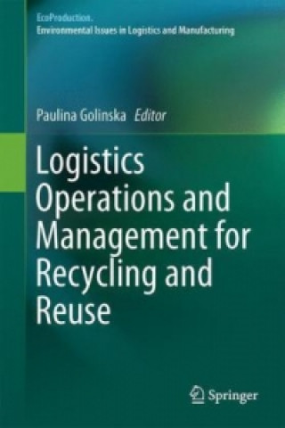 Carte Logistics Operations and Management for Recycling and Reuse Paulina Golinska