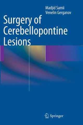 Книга Surgery of Cerebellopontine Lesions Madjid Samii