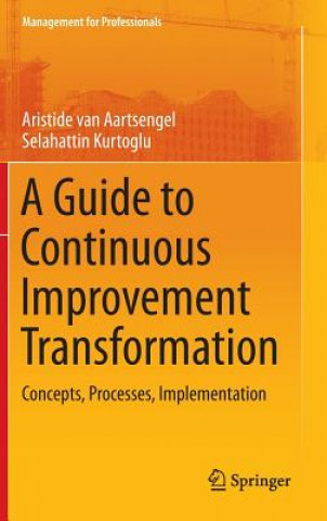 Carte Guide to Continuous Improvement Transformation Aristide Van Aartsengel