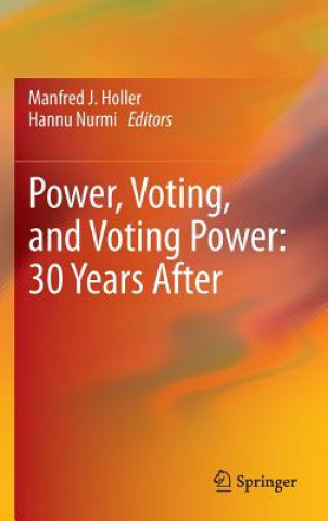 Książka Power, Voting, and Voting Power: 30 Years After Manfred J Holler