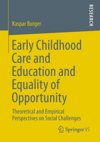 Könyv Early Childhood Care and Education and Equality of Opportunity Kaspar Burger