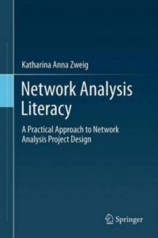 Könyv Network Analysis Literacy Katharina Anna Zweig